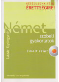 Lázár Györgyné - Német szóbeli gyakorlatok - emelt szint