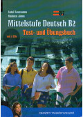 Antal Zsuzsanna,Mohácsi János - Mittelstufe Deutsch B2 Test- und Übungsbuch