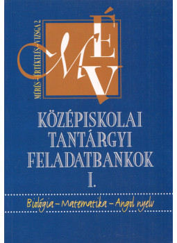 Mátrai Zsuzsa - Középiskolai tantárgyi feladatbankok I. - Biológia, Matematika, Angol nyelv, Budapest 1997 antikvár könyv
