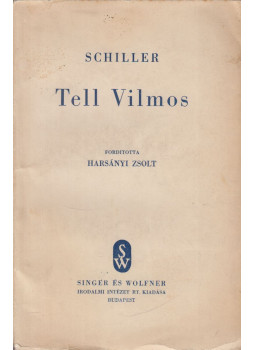 Schiller, Friedrich - Tell Vilmos Schiller, Friedrich - Tell Vilmos, Budapest 1941 antikvár könyv