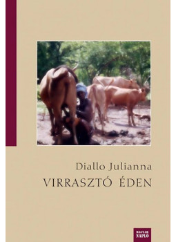 Diallo Julianna - Virrasztó Éden, null 2010 antikvár könyv