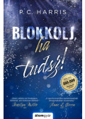 P. C. Harris - Blokkolj, ha tudsz!