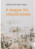 Szikszainé Nagy Irma - A magyar líra stílustörténete