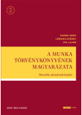 Kozma Anna,Lőrincz György,Pál Lajos,Pethő Róbert - A Munka Törvénykönyvének magyarázata