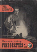 Kurovszky István - Ívhegesztés 1. kötet