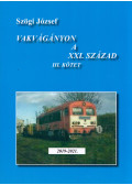 Szögi József - Vakvágányon a XXI. század III. 2019-2021