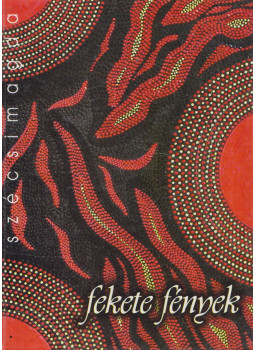 Szécsi Magda - Fekete fények, Budapest 2001 antikvár könyv