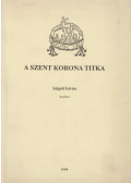 Szigeti István - A Szent Korona titka