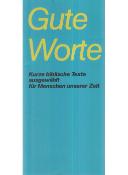 Helmut Meile (szerk.), Johannes Hansen (szerk.), Heinz-Georg Scholten (szerk.) - Gute Worte, Witten 1984 antikvár könyv
