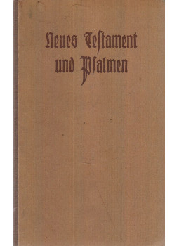  - Neues Testament und Psalmen / Das Neue Testament unsers Herrn und Heilandes Jesu Christi, Basel 0 antikvár könyv