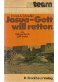 Schaeffer, Francis A. - Josua, Gott will retten