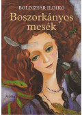 Boldizsár Ildikó - Boszorkányos mesék