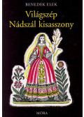 Benedek Elek - Világszép Nádszál kisasszony
