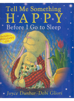 Dunbar, Joyce - Tell Me Something Happy Before I Go To Sleep Dunbar, Joyce - Tell Me Something Happy Before I Go To Sleep, null 2007 antikvár könyv