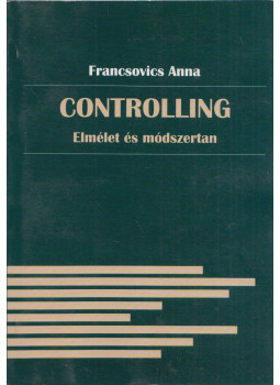 Francsovics Anna - Controlling Francsovics Anna - Controlling, Budapest 2010 antikvár könyv