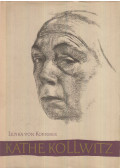 Von Koerber, Lenka - Käthe Kollwitz