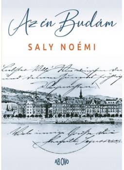Saly Noémi - Az én Budám Saly Noémi - Az én Budám, null 2024 antikvár könyv