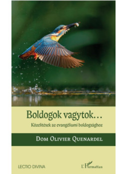 Dom Olivier Quenardel - Boldogok vagytok... Dom Olivier Quenardel - Boldogok vagytok..., null 2024 antikvár könyv