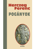 Herczeg Ferenc - Pogányok