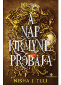 Nisha J. Tuli - A Napkirályné próbája