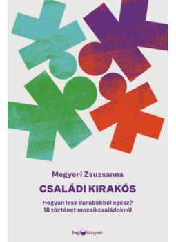 Megyeri Zsuzsanna - Családi kirakós Megyeri Zsuzsanna - Családi kirakós, Budapest 2024 antikvár könyv