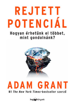 Adam Grant - Rejtett potenciál Adam Grant - Rejtett potenciál, null 2023 antikvár könyv