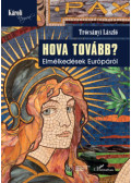 TRÓCSÁNYI LÁSZLÓ  - Hova tovább?