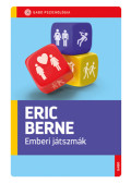 Eric Berne - Emberi játszmák