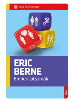 Eric Berne - Emberi játszmák Eric Berne - Emberi játszmák, null 2024 antikvár könyv