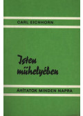 Eichhorn, Carl - Isten műhelyében