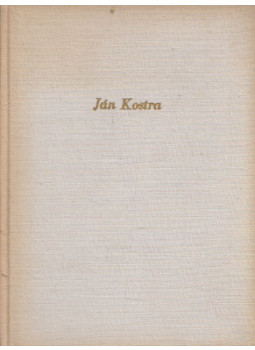Ján Kostra, Zádor András (szerk.) - Ján Kostra Ján Kostra, Zádor András (szerk.) - Ján Kostra, Budapest 1966 antikvár könyv