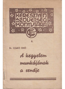 Dr. Czakó Jenő - A kegyelem munkájának a rendje Dr. Czakó Jenő - A kegyelem munkájának a rendje, Budapest 1945 antikvár könyv