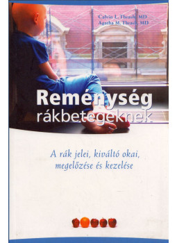 Calvin L. Trash, Agatha M. Trash - Reménység rákbetegeknek, Budapest 2014 antikvár könyv