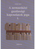 Vörös Imre - A nemzetközi gazdasági kapcsolatok joga I. kötet