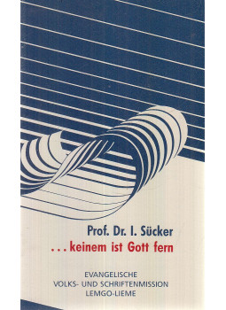 Sücker, I. - ... keinem ist Gott fern, Lemgo-Lieme 1990 antikvár könyv