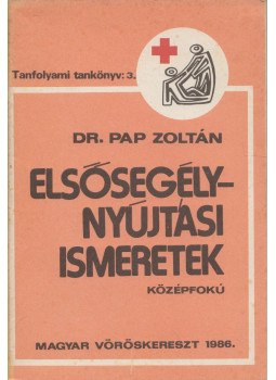 Dr. Pap Zoltán - Elsősegélynyújtási ismeretek, Budapest 1986 antikvár könyv
