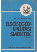 Dr. Felkai Tamás - Elsősegélynyújtási ismeretek