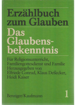 Conrad, Elfriede, Deßecker, Klaus, Kaiser, Heidi - Erzählbuch zum Glauben - Das Glaubensbekenntnis Band 1., Köln-Lahr 1981 antikvár könyv
