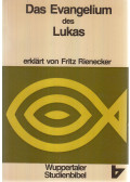 Rienecker, Fritz - Das Evangelium des Lukas