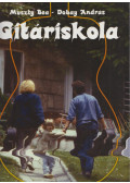 Dobay András,Muszty Bea - Gitáriskola