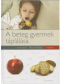 Decsi Tamás - A beteg gyermek táplálása