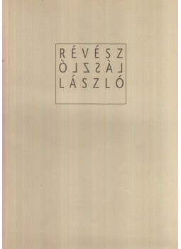 Schmidt Éva, Bora Gábor, Kovács Péter (szerk.) - Révész László László Schmidt Éva, Bora Gábor, Kovács Péter (szerk.) - Révész László László, Székesfehérvár 1990 antikvár könyv