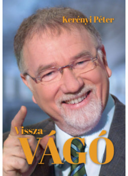 Kerényi Péter - Vissza-Vágó Kerényi Péter - Vissza-Vágó, null 2024 antikvár könyv
