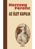 Herczeg Ferenc - Az élet kapuja