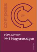 Bódy Zsombor - 1945 Magyarországon
