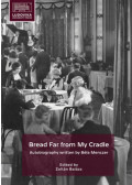 Zoltán Balázs (szerk.) - Bread Far from My Cradle