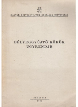  - bélyeggyűjtő körök ügyrendje, Budapest 1962 antikvár könyv