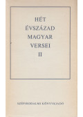 Király István,Pándi Pál,Klaniczay Tibor,Szabolcsi Miklós - Hét évszázad magyar versei II.