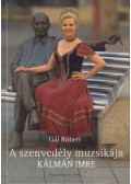 Gál Róbert - A szenvedély muzsikája - Kálmán Imre (dedikált)