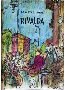 Demeter Imre - Rivalda (dedikált) Demeter Imre - Rivalda (dedikált), Budapest 1959 antikvár könyv